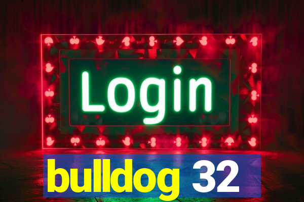 bulldog 32